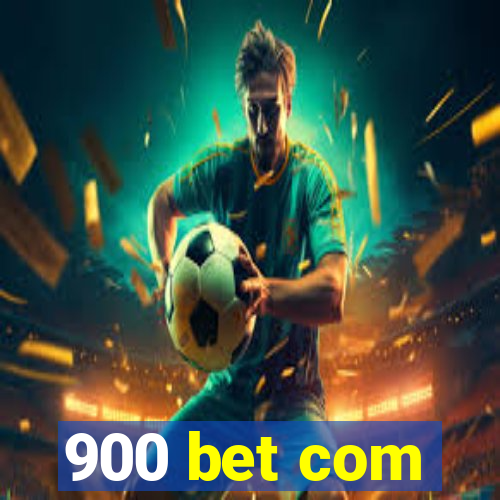 900 bet com